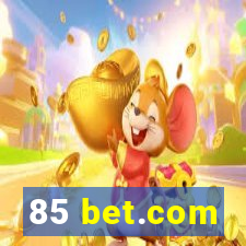 85 bet.com